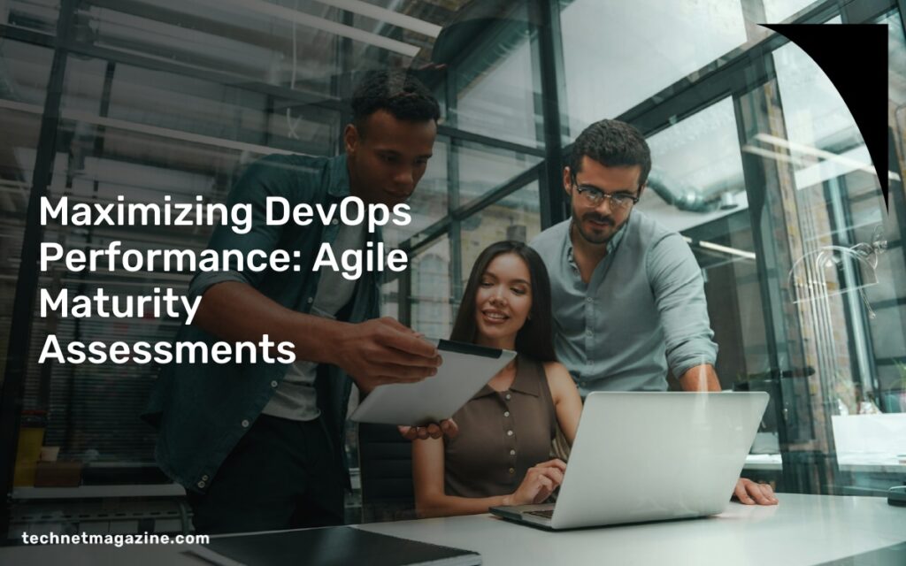 Maximizing DevOps Performance: Agile Maturity Assessments