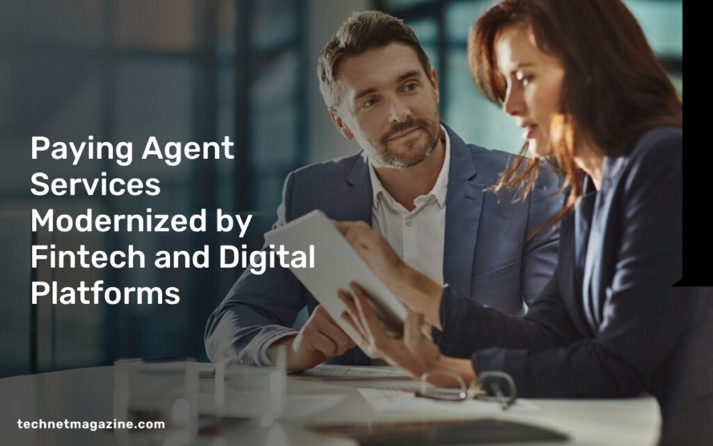 Paying Agent Services Modernized by Fintech and Digital Platforms