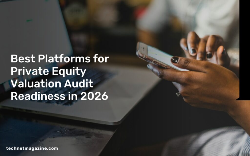 Best Platforms for Private Equity Valuation Audit Readiness in 2026